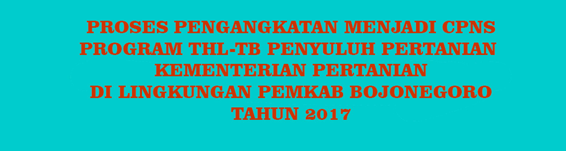 PROSES PENGANGKATAN MENJADI CPNS DARI PROGRAM THL-TB PENYULUH PERTANIAN