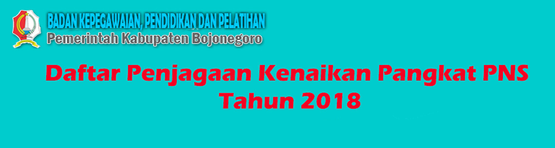 Daftar Penjagaan Kenaikan Pangkat PNS Tahun 2018