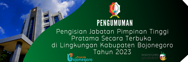 Pengumuman Pengisian JPT Secara Terbuka Kabupaten Bojonegoro Tahun 2023