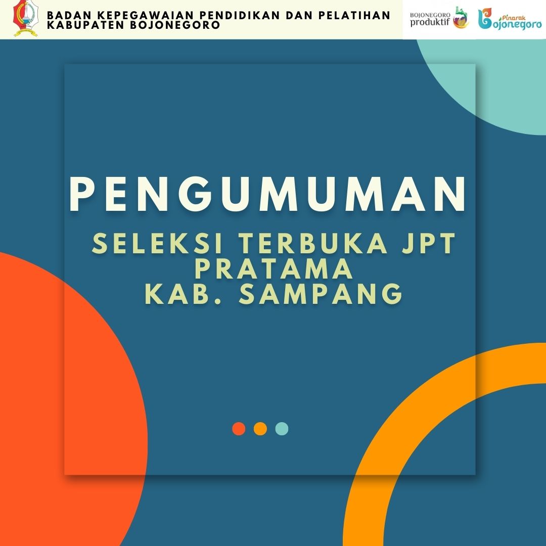 Pengumuman Seleksi Terbuka JPTP di Lingkungan Pemerintah Kabupaten Sampang Tahun 2023