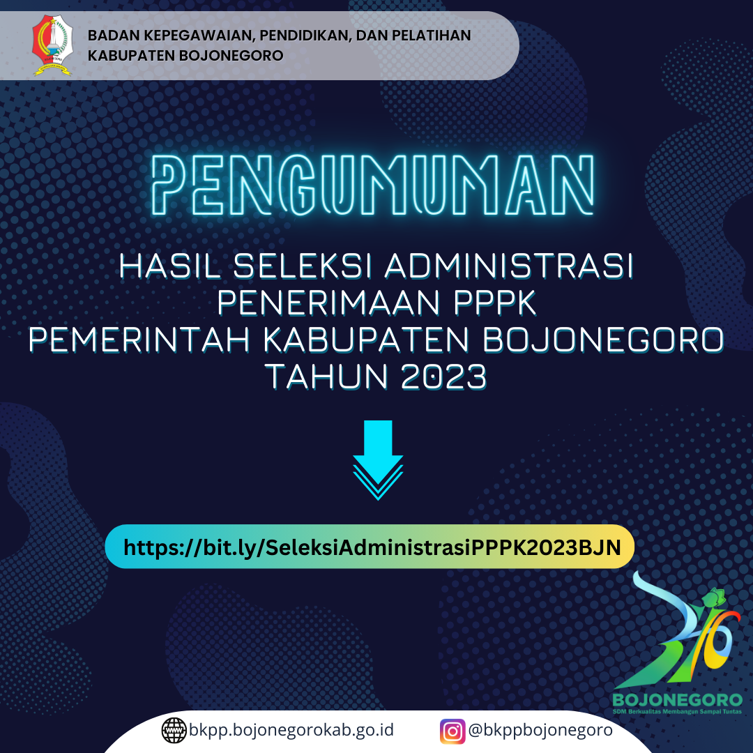 Pengumuman Hasil Seleksi Administrasi Penerimaan PPPK Pemerintah Kabupaten Bojonegoro Tahun 2023