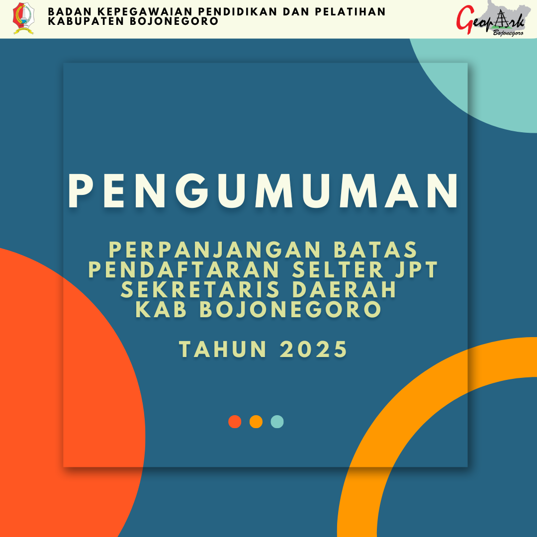 PENGUMUMAN PERPANJANGAN BATAS PENDAFTARAN SELTER JPT PRATAMA SEKRETARIS DAERAH KAB BOJONEGORO