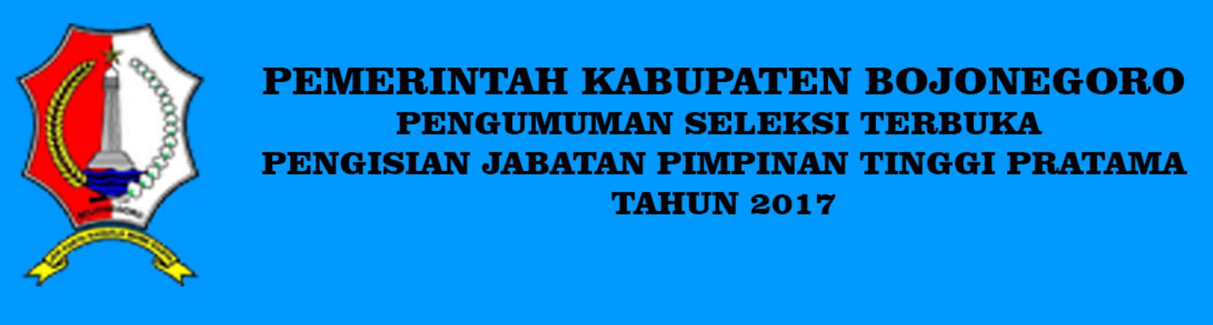 Pengumuman Seleksi Terbuka Pengisian Jabatan Pimpinan Tinggi Pratama di Pemkab Bojonegoro